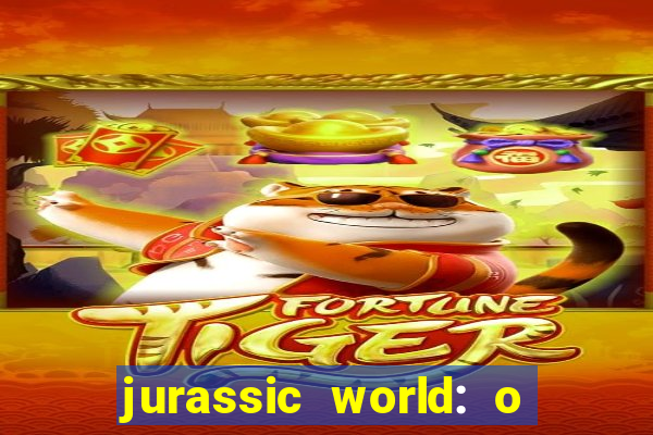 jurassic world: o mundo dos dinossauros filme completo dublado youtube